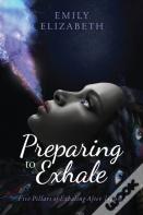 Preparing To Exhale