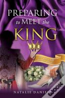 Preparing To Meet The King