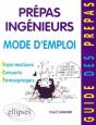 Prépas Ingénieurs - Mode D'Emploi, Informations, Conseils, Témoignages - Preview