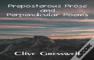 Preposterous Prose And Perpendicular Poems