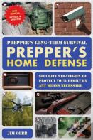 Prepper'S Long-Term Survival: Prepper'S Home Defense