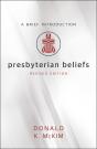 Presbyterian Beliefs, Revised Edition - Preview