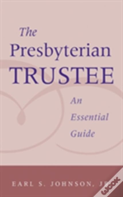 Presbyterian Trustee: An Essential Guide