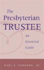 Presbyterian Trustee: An Essential Guide - Preview