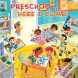 Preschool, Here I Come!