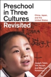 Preschool In Three Cultures Revisited
