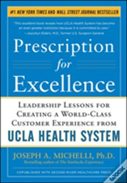 Capa do artigo Prescription For Excellence: Leadership Lessons For Creating A World Class Customer Experience From Ucla Health System