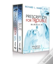 Capa do artigo Prescription For Trouble Bundle #1, Code Blue & Diagnosis Death  - Ebook [Epub]