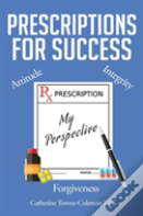 Prescriptions For Success