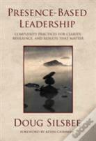 Presence-Based Leadership