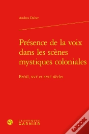 Capa do artigo Présence De La Voix Dans Les Scènes Mystiques Coloniales : Brésil, Xvie Et Xviie Siècles