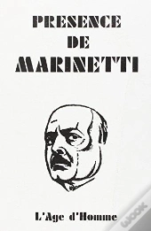 Presence De Marinetti