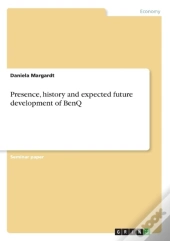 Presence, History And Expected Future Development Of Benq