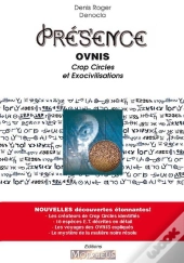 Présence, Ovnis, Crop Circles Et Exo-Civilisations