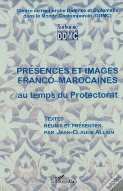 Capa do artigo Présences Et Images Franco-Marocaines Au Temps Du Protectora