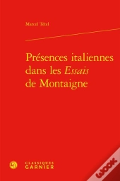Présences Italiennes Dans Les Essais De Montaigne