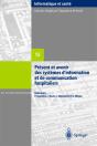 Présent Et Avenir Des Systèmes D'Information Et De Communication Hospitaliers - Preview