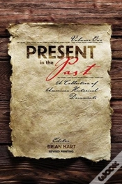 Capa do artigo Present In The Past: A Collection Of American Historical Documents, Volume One