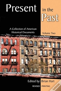 Capa do artigo Present In The Past: A Collection Of American Historical Documents, Volume Two