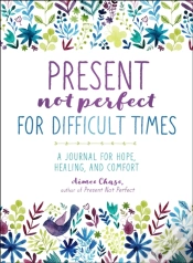 Capa do artigo Present Not Perfect For Difficult Times
