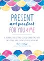 Present, Not Perfect For You And Me - Preview