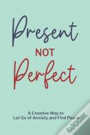 Present Not Perfect