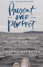 Present Over Perfect - Preview