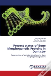 Capa do artigo Present Status Of Bone Morphogenetic Proteins In Dentistry