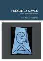 Presentez Armes - Reflets D'Orient-Extreme Entre Pays Basque Et Corse - Preview