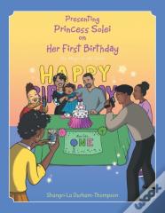 Presenting Princess Solei On Her First Birthday