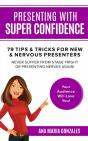 Presenting With Super Confidence - 79 Tips And Tricks For New & Nervous Presenters - Preview