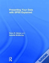 Presenting Your Data With Spss Explained