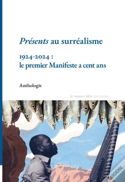 Capa do artigo Présents Au Surréalisme 1924-2024 : Le Premier Manifeste A Cent Ans