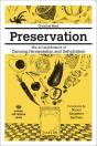 Preservation: The Art And Science Of Canning, Fermentation And Dehydration - Preview