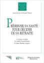 Préserver Sa Santé Pour Décider De Sa Retraite - Preview