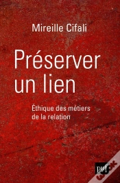 Capa do artigo Préserver Un Lien ; Éthique Des Métiers De La Relation