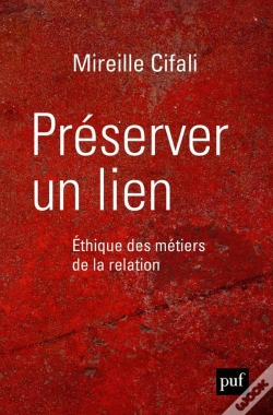 Capa do artigo Préserver Un Lien ; Éthique Des Métiers De La Relation