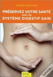Capa do artigo Preservez Votre Sante Avec Un Systeme Digestif Sain