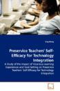 Preservice Teachers' Self-Efficacy For Technology Integration - Preview