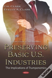 Preserving Basic U.S. Industries: The Implications Of Trumponomics