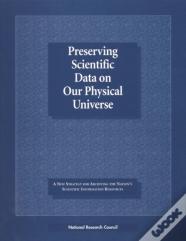 Preserving Scientific Data On Our Physical Universe