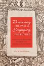 Preserving The Past & Engaging The Future - Preview