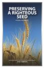 Preserving The Righteous Seed - Preview