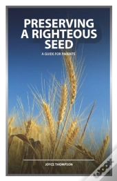 Preserving The Righteous Seed