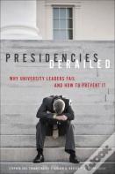 Presidencies Derailed