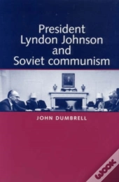 President Lyndon Johnson And Soviet Communism