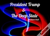 Capa do artigo President Trump & The Deep State