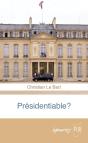 Présidentiable ? - Preview