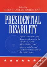 Presidential Disability                                                                             Presidential Disability