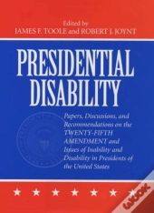 Presidential Disability                                                                             Presidential Disability